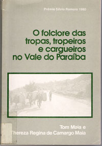 O Folclore das Tropas, Tropeiros e Cargueiros no Vale do Paraíba