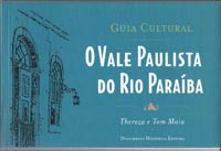 O Vale Paulista do rio Paraíba - Guia Cultural